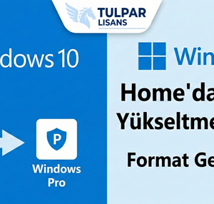Windows 10/11 Home to Pro Yükseltme Anahtarı